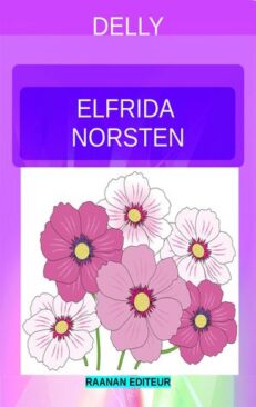 Télécharger eBook Elfrida Norsten-Delly-Littérature sentimentale