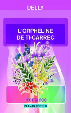 Télécharger eBook L’orpheline de Ti-Carrec-Delly-Roman d'amour, Littérature sentimentale