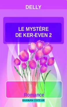 Télécharger eBook Le mystère de Ker-Even 2-Delly-Roman d'amour, Littérature sentimentale