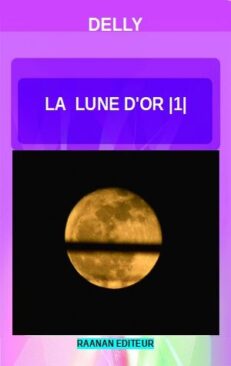 Télécharger eBook La lune d’or 1-Delly-Roman d'amour, Littérature sentimentale