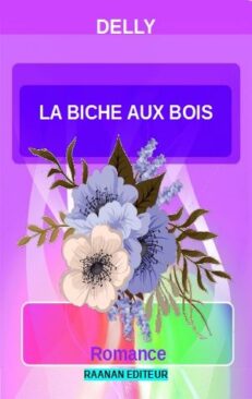 Télécharger eBook La Biche aux Bois-Delly-Roman d'amour, Littérature sentimentale