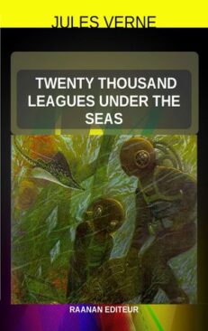 Télécharger eBook Twenty Thousand Leagues Under the Seas-Jules Verne-Science fiction, Submarines , Sea stories, Underwater exploration