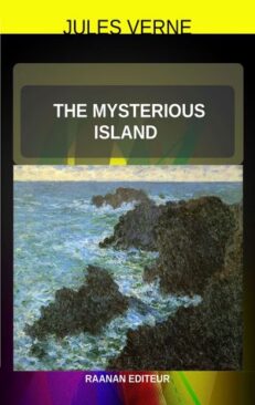 Télécharger eBook-The Mysterious Island-Jules Verne. The novel is a to Verne's famous Twenty Thousand Leagues Under the Seas and In Search of the Castaways.