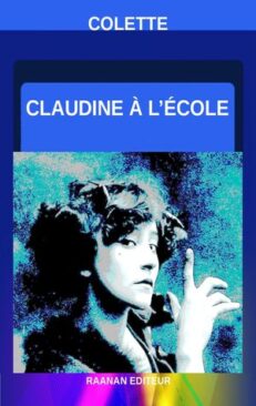 Télécharger eBook-Claudine à l'école-Willy et Colette- Roman semi-autobiographique