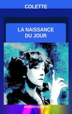 Télécharger eBook La Naissance du jour Colette-Roman semi autobiographique