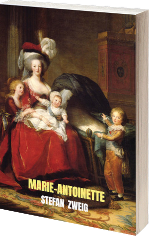 Livre Marie-Antoinette-Stefan Zweig-Roman Historique-Biographie de Marie-Antoinette