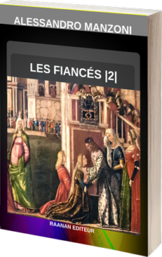 Livre-Les Fiancés-tome 2-Alessandro Manzoni-Roman historique-On oblige Don Abbondio à ne pas célébrer le mariage de Renzo et Lucia Mondella.