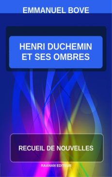 Télécharger eBook-Henri Duchemin et ses ombres-Emmanuel Bove-Recueil comprenant 7 nouvelles