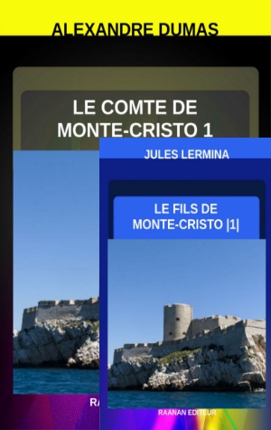 Télécharger eBooks-Le Comte de Monte-Cristo-Le Fils de Monte-Cristo-Suite de Le Comte de Monte-Cristo-, Alexandre Dumas-Jules Lermina-Romans